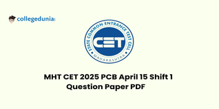 MHT CET 2025 15 April Shift 1 Question Paper (Available): Download Question Paper (PCB) with Answers PDF
